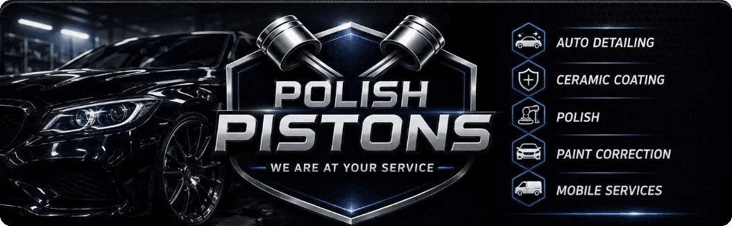 Polish Pistons — auto detailing, ceramic coating, polish, paint correction, mobile services